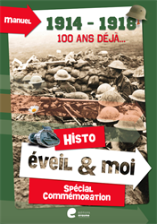 Éveil et moi - Histo - Spécial Commémoration 1914-1918 - Manuel